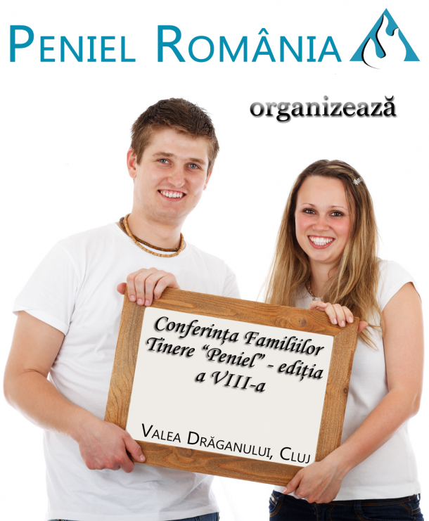 Conferinţa Familiilor Tinere “Peniel” – ediţia a VIII-a