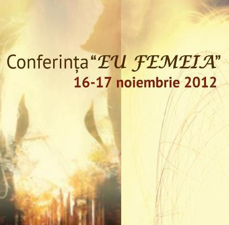 Conferința “Eu, femeia” la Cluj-Napoca