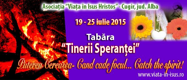Tabara “Tinerii sperantei”, 2015 – Cugir, jud. Alba