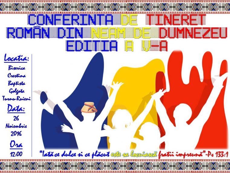 Conferința de tineret “Român din neam de DUMNEZEU”, editia a V-a, Turnu-Ruieni