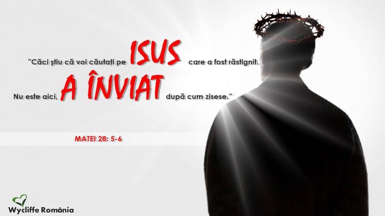 Wycliffe România vă spune ”Hristos a Înviat!”