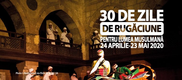 START Mișcării Globale „30 de zile de rugăciune pentru Lumea Musulmană” 2020