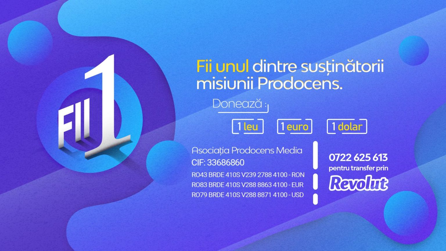 Prodocens media lansează campania „FII 1”