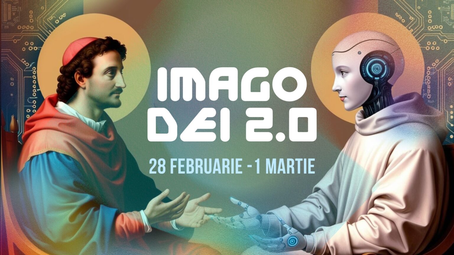 Conferința „Imago Dei 2.0 – Inteligența Artificială și Teologia”, la Oradea